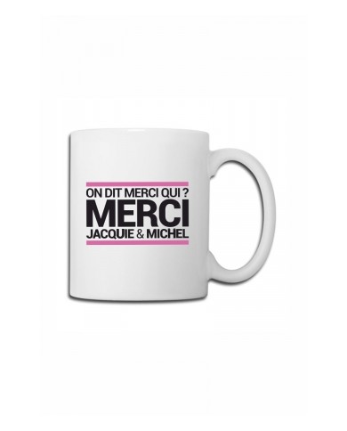 Mug blanc J&M - On dit merci qui ?