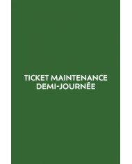 Ticket demi journée de maintenance